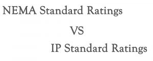NEMA Ratings vs IP Ratings