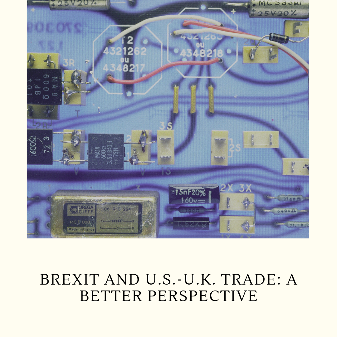 Bexit, BREXIT and U.S.-U.K. Trade: A Better Perspective, Trade Agreements